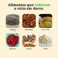Confira aí os alimentos que reduzem a vontade de comer doces. #nutrição #alimentosaudável #ahazou #saude #beleza #bemestar #autoestima #canela #linhaça #amendoa #aveia #pimenta #chaverde #doce