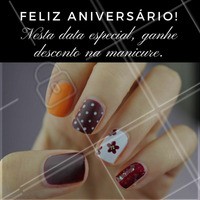 Aproveite esse desconto especial!
#Aniversário #MêsDeAniversário #Parabéns #Manicure #Ahazou