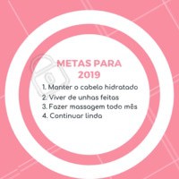 Que tal essas metas pra 2019? 😂 #beleza #ahazou #salaodebeleza #cabelos