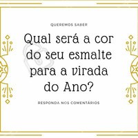 Deixe nos comentários qual será a cor do esmalte que você vai usar para o Reveillon. #manicure #unha #esmalte #ahazou #esmaltação #automestima #beleza #unhadodia #anonovo