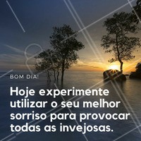 Hoje experimente utilizar o seu melhor sorriso para provocar todas as invejosas. #bomdia #ahazou #bemestar #motivacional #autoestima #beleza