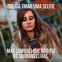 Agende seu horário e evite constrangimento, até mesmo nas selfies! 🤣😅 #sobrancelhas #designsobrancelhas #ahazou #beleza #autoestima #selfie #bemestar