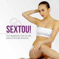 Xô pelos! Venha agendar o seu horário agora. #depilação #depiladora #ahazou #beleza #autoestima #sempelos #diva #sextou #sexta-feira