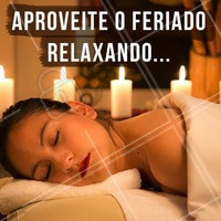Venha relaxar! Aproveite o feriado para descansar o corpo e a mente com uma massagem relaxante 💆 #massagem #massagemrelaxante #ahazou #relax