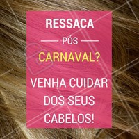 Venha cuidar da sua ressaca no salão! 💇 #cabelo #ahazou #salaodebeleza #carnaval