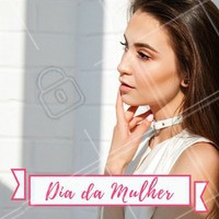 Escreva aqui suas promoções ou mensagem pro Dia Internacional da Mulher! ;) #diadamulher #ahazou