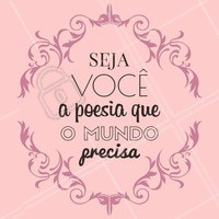 O importante é ser você! #Autoestima #Ahazou #Beleza #Paz #Poesia #frasemotivacional