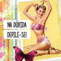 Nunca se sabe né... 😏 na dúvida é melhor estar preparada, vai que rola aquele passeio para ir nas praias do Nordeste! hahahahah Agende o seu horário agora mesmo! #depilação #depiladora #ahazou #autoestima #beleza #xopelos #pelelisinha