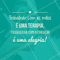 Aqui tem gente que faz o que ama! #ahazou #beleza #autoestima