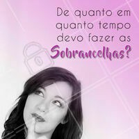 De 15 a 30 dias é o tempo ideal de manutenção para o Design das Sobrancelhas! O ideal é que sua designer diga o tempo perfeito para você e dê todas as dicas de como cuidar da sobrancelha enquanto não chega a hora da manutenção 🤗 #Designdesobrancelha #ahazou #sobrancelha
