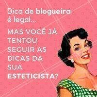 Não vai mentir que a gente sabe que você adora uma dica de blogueira! 😜 #esteticafacial #ahazou #cuidadoscomapele #esteticista