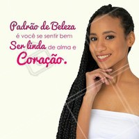 Padrão de beleza é você se sentir bem, ser linda de alma e coração também. #motivacional #esteticaavancada #esteticafuncional #ahazou #beleza #autoestima #estetica