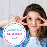Nunca esqueça de se amar e se cuidar! 💕 #amorproprio #autoestima #ahazou #motivacional