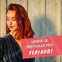 Vem ficar linda pro feriado, você merece! 😉 Agende já seu horário! #beleza #salaodebeleza #ahazou #feriado
