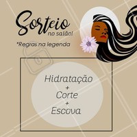 Mega #SORTEIO no salão! Concorra a uma hidratação, corte e escova de presente! Já pensou que top?
Regras:
❤️️ Curtir a foto oficial (esta foto)
❤️️ Seguir o nosso perfil
❤️️ Marcar três amigas nos comentários
E você pode comentar quantas vezes quiser!
Será desclassificado quem comentar perfis fakes ou repetir o mesmo perfil.
O resultado sairá no dia (insira a data final do sorteio).
Desejamos boa sorte!
#sorteio #ahazou #participe