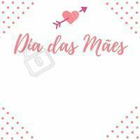 Escreva na imagem sua mensagem ou promoção de Dia das Mães! #diadasmaes #ahazou