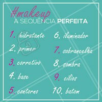 Pra você que tem dúvida de qual a ordem certa dos produtinhos! ;) #maquiagem #makeup #ahazou #make #dicademake
