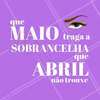 Vem maio!
#vemmaio #ahazou #maio