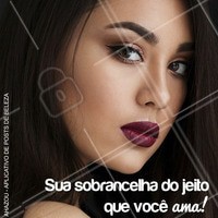 Venha deixar sua sobrancelha do jeitinho que você ama! 😍 #designdesobrancelha #ahazou #sobrancelha
