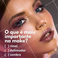 E aí, o que nunca pode faltar na sua make? #maquiagem #autoestima #ahazou #beleza #maquiadora #makeup #rímel #delineador #sombra