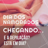 E aí, já agendou sua depilação pra ficar preparada pro Dia dos Namorados? 😘 #depilacao #ahazou #diadosnamorados #esteticacorporal