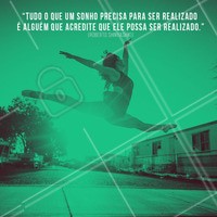 Se você acredita, qualquer sonho pode ser realizado. #sonhos #ahazou #motivação #frases #arrisque #felicidade