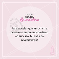Hoje é dia da revendedora! Feliz dia para todas as guerreiras que buscam seu sucesso atrelado a beleza e ao empreendedorismo! 😍 #diadorevendedor #revendedora #consultoradebeleza #girlpower #ahazou #empreededorismo #beleza