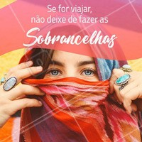 Se for viajar já sabe neh?! Entre em contato e agende um horário. #sobrancelhas #ahazousobrancelhas #ahazou #beauty #designdesobrancelhas