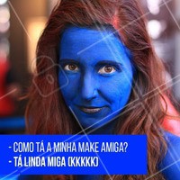 Quem tem amiga sincera levanta a mão? 😏🙋 #maquiagem #ahazoumaquiagem #divertido #ahazou #meme #quemnunca #amiga #migasualoka