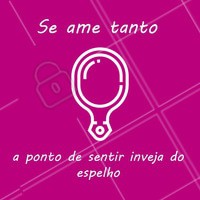 Se amar é o primeiro passo para o sucesso! #linda #ahazou #meamo #autoestima