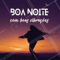 Uma noite com bastante energia positiva. 🙏 #motivação #ahazou #cílios #boanoite #motivacional #boasenergias