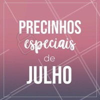 Confira as promoções especiais do mês de Julho: (escreva aqui seus serviços em promoção) #julho #promocao #ahazou #beleza