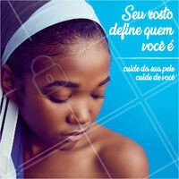 Seu rosto é a parte mais bonita de você mesma, cuide dele com a gente! #estetica #ahazou #ahazouestetica #facial #motivacional