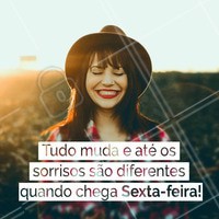 Sexta-feira é dia de sorrir mais! Aproveite o final de semana. #ahazou #sexta-feira #melhordia