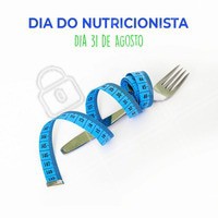 31 de Agosto. Dia do Nutricionista. Saúde em primeiro lugar. #nutricao #ahazousaude #bemestar #diadonutricionista #alimentacao #ahazou #nutricionista #31deagosto