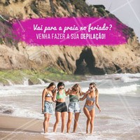 Marque o seu horário. #depilacao #ahazou #feriado #praia #agendamento