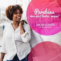 Parabéns clientes e amigas. #diadocliente #ahazou #clientes