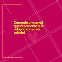 E aí, qual emoji te representa nesse momento? Comenta aqui! #cabelo #ahazou #emoji