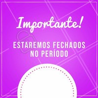 Agende o seu cuidado de beleza antes. Entre em contato conosco. #aviso #ahazou #ferias #horario #agendamento