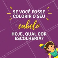Comente aqui a sua cor dos sonhos. #cabelo #ahazou #coloracao #enquete #cores
