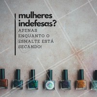 Não me chame nessa hora. #manicure #ahazou #dicas #engracado #meme