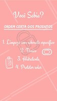 Essa é a ordem correta de aplicar os produtos na rotina! Comenta aqui se você faz certinho. #esteticafacial #ahazou #estetica #cuidadoscomapele