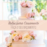 Mande uma mensagem para saber valores e sabores. #alimentacao #ahazou #bolo #casamento