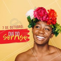 Comemore o dia do sorriso com um belo sorriso no rosto! #diadosorriso #ahazou #datascomemorativas