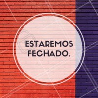 Estaremos fechados do dia "X/X/X" retornamos em "X/X/X". Agradecemos a compreensão! #aviso #ahazou #fecharemos