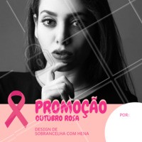 Aproveite para ficar linda no mês de outubro e celebrar a luta contra o câncer de mama. #outubrorosa #ahazou #promocao #cancerdemama #sobrancelha