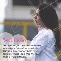 Cabelo danificado? Agende já o horário da sua cauterização! #cauterizaçao #ahazoucabelo #cabelo #cabeleireiro