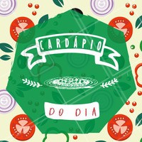 Escreva aqui o seu cardápio do dia! :)