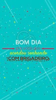 Bom diaaa! Que tal realizar seu sonho? Peça já seus brigadeiros! #brigadeiro #ahazou #brigaderia #doce #doceria