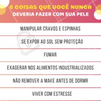 E aí, quantos desses hábitos você tem feito? 😰 #cuidadoscomapele #esteticafacial #ahazou #estetica